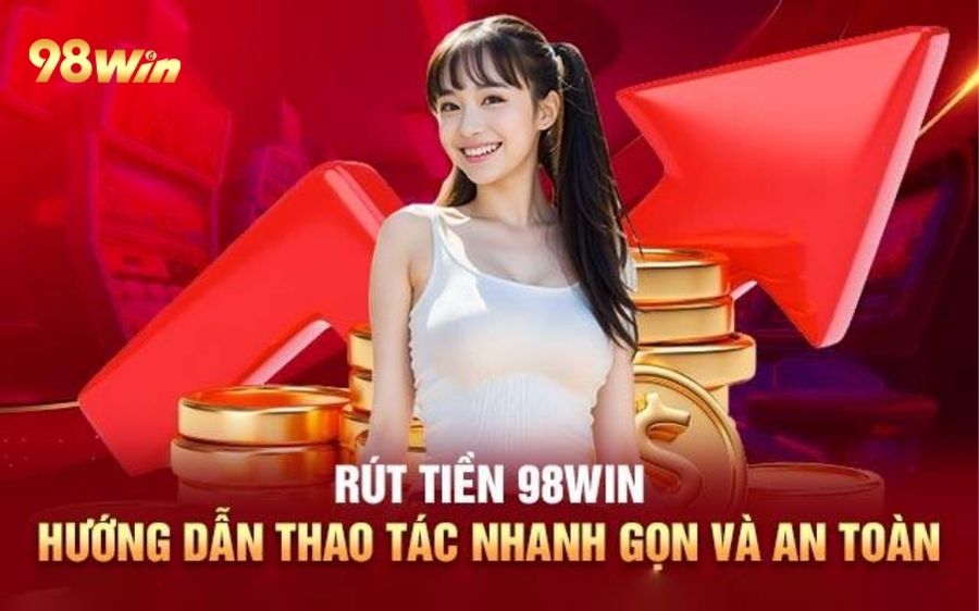 Rút tiền 98win